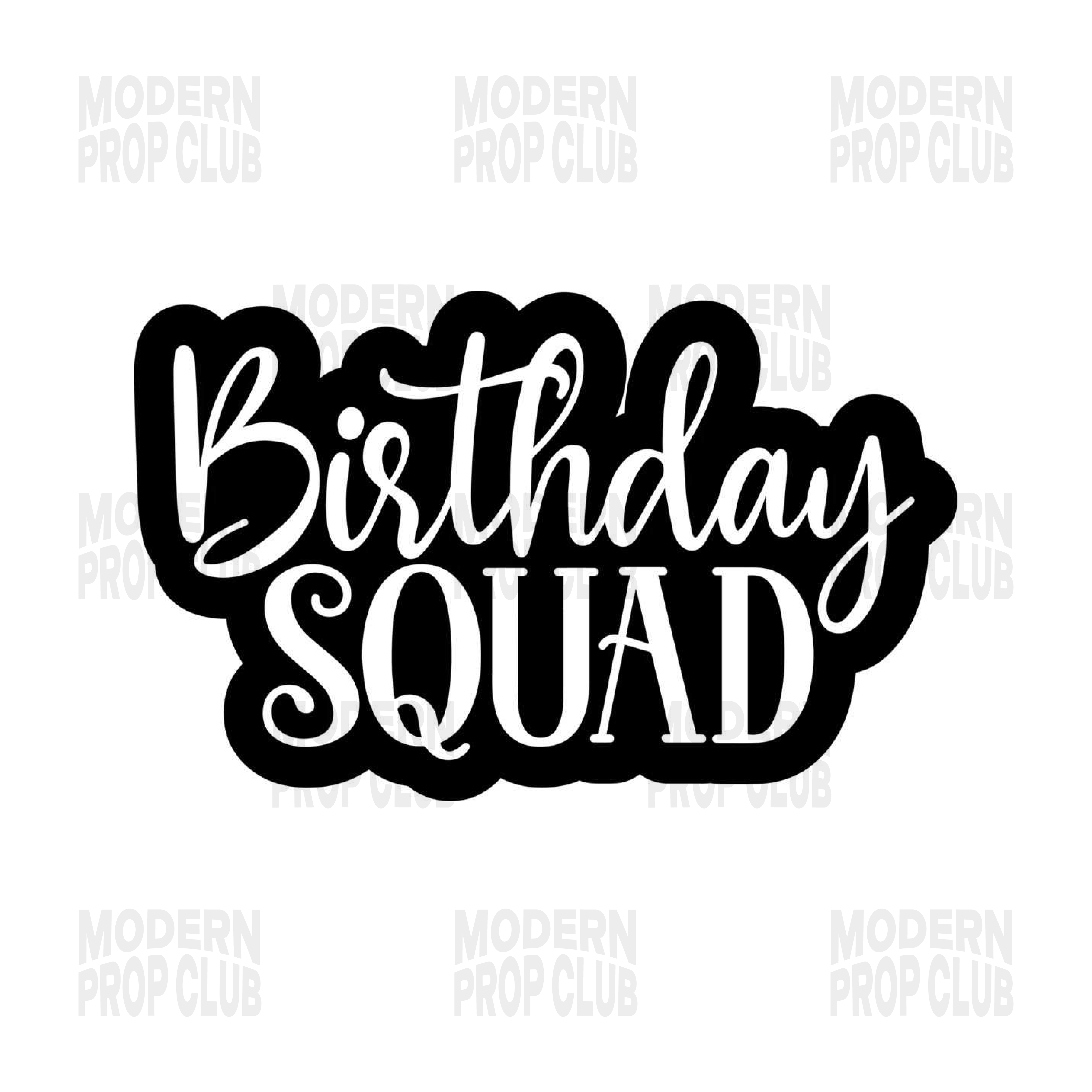 Birthday Squad Prop